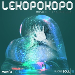 Mash.O feat. Sucre Soul - Lekopokopo [Herbal 3 Records]