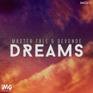 Master Fale & DeVonde - Dreams [Inspired Music Group]