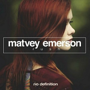 Matvey Emerson - Rush [No Definition]