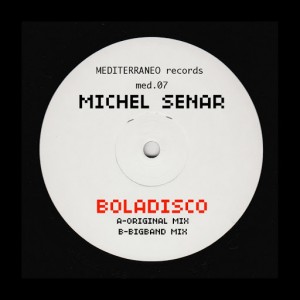 Michel Senar - Boladisco [Mediterraneo Records]