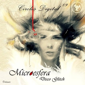 Microesfera - Disko Glitch [Circles Digital Records]
