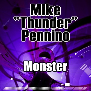 Mike “Thunder” Pennino - Monster [Amathus Music]
