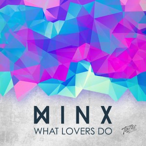 Minx - What Lovers Do [Tinted Records]