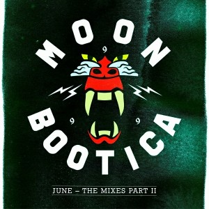 Moonbootica - June - The Mixes II [Moonbootique]