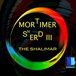 Mortimer Snerd III - The Shalimar [MMP Records]