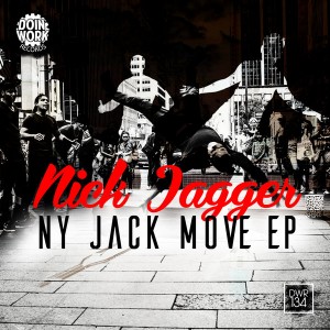 Nick Jagger - NY Jack Move EP [Doin Work Records]