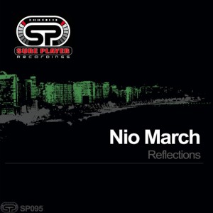 Nio March - Reflection [SP Recordings]