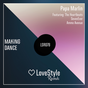 Papa Marlin - Making Dance [LoveStyle Records]