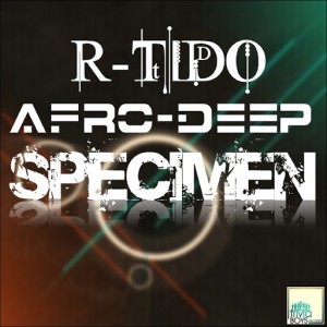 R-Tido - Afro Deep Specimen [Triviaboys]
