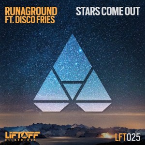 RUNAGROUND, Disco Fries - Stars Come Out [Liftoff Recordings]