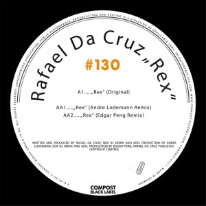 Rafael Da Cruz - Compost Black Label #130 - Rex EP [Compost]