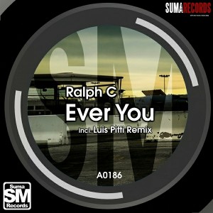 Ralph C - Ever You [Suma Records]