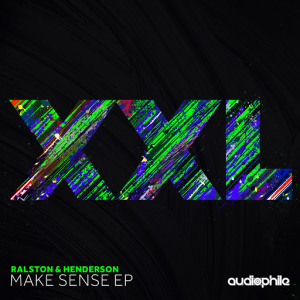 Ralston & Henderson - Make Sense EP [Audiophile XXL]