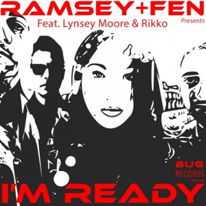 Ramsey & Fen feat. Lynsey Moore & Rikko - Im Ready [Bug Records]