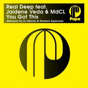 Real Deep feat. Jaidene Veda & MdCL - You Got This (DJ Spinna & Homero Espinosa Remixes) [Papa Records]