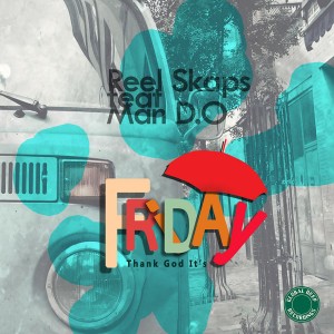 Reel Skaps Feat. Man D.O - Thank God It's Friday [Global Deep Recordings]