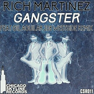 Rich Martinez - Gangster [Chicago Skyline Records]