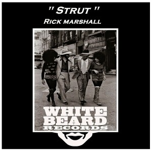 Rick Marshall - Strut [Whitebeard]