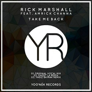 Rick Marshall feat. Amrick Channa - Take Me Back [Yoo'nek Records]