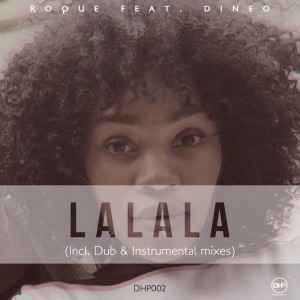 Roque feat. Dineo - LaLaLa [DeepHouse Police]