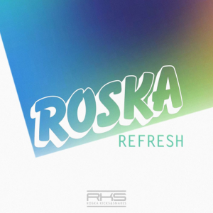 Roska - Refresh [Roska Kicks & Snares]