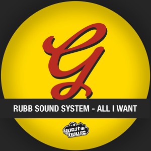 Rubb Sound System - All I Want [Guesthouse]