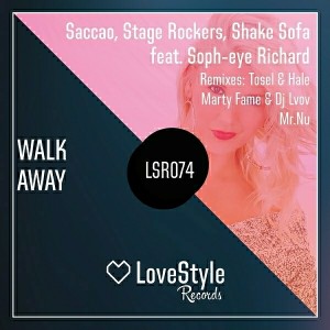 Saccao, Stage Rockers and Shake Sofa feat. Soph-eye Richard - Walk Away [LoveStyle Records]