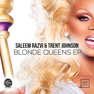 Saleem Razvi & Trent Johnson - Blonde Queens EP [Doin Work Records]