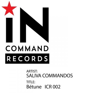 Saliva Commandos - Bétune [INCOMMAND Records]