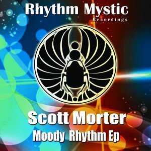 Scott Morter - Moody Rhythm EP [Rhythm Mystic Recordings]