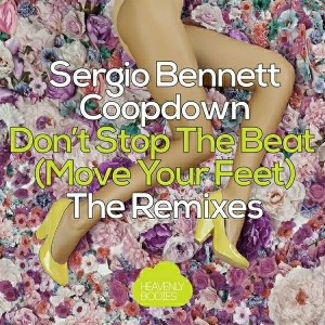 Sergio Bennett & Coopdown - Don't Stop the Beat (Move Your Feet) (Remixes) [Heavenly Bodies Records]