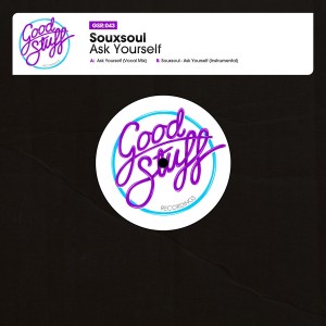 Souxsoul - Ask Yourself [Good Stuff Recordings]