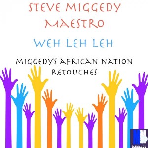 Steve Miggedy Maestro - Weh Leh Leh [MMP Records]