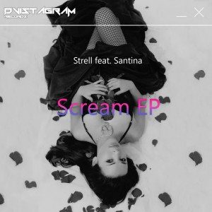 Strell feat. Santina - Scream [Dvistagram Records]