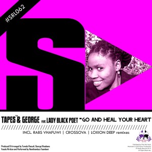 Tapes & George Feat. Lady Black Poet - Go And Heal Your Heart [Skalla Records]