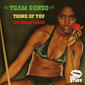 Team Gonzo - Think Of You [Hot Stuff]