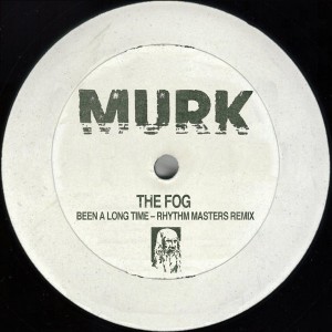The Fog - Been A Long Time - Rhythm Masters Remix [Murk Records]