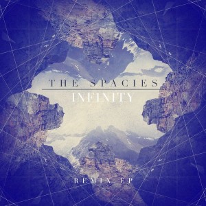 The Spacies - Infinity Remix EP [Archipelago Entertainment]