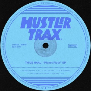 Thijs Haal - Planet Flour [Hustler Trax]
