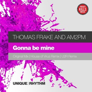 Thomas Frake &  AM2PM - Gonna Be Mine [Unique 2 Rhythm]