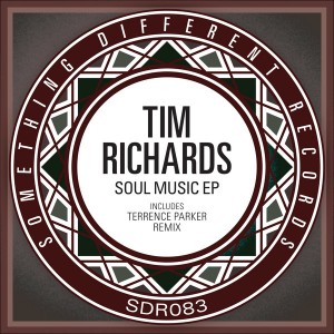 Tim Richards - Soul Music EP [Something Different Records]