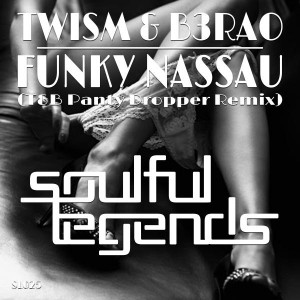 Twism & B3RAO - Funky Nassau [Soulful Legends]