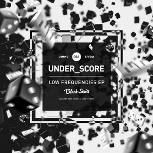 Under_score - Low Frequencies EP [Domino Effect Records]