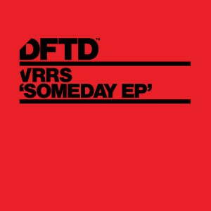 VRRS - Someday EP [DFTD]