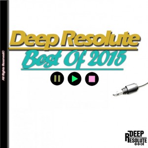 Various Artists - Deep Resolute Best Of 2015 [Deep Resolute (PTY) LTD]