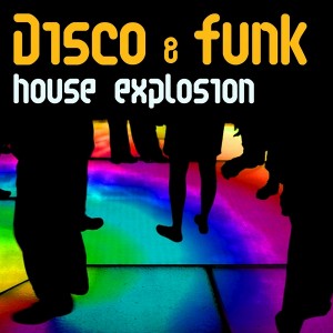 Various Artists - Disco & Funk House Explosion [suitebeats]