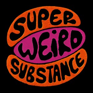 Various Artists - Greg Wilson Presents Super Weird Substance [Super Weird Substance Limited]