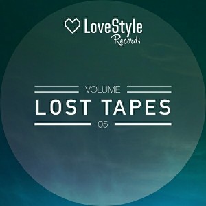 Various Artists - Lost Tapes Volume 5 [LoveStyle Records]
