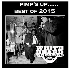 Various Artists - Pimp's up...Best of 2015 [Whitebeard Records]