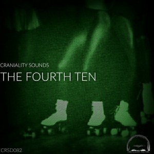 Various Artists - The Fourth Ten [Craniality Sounds]